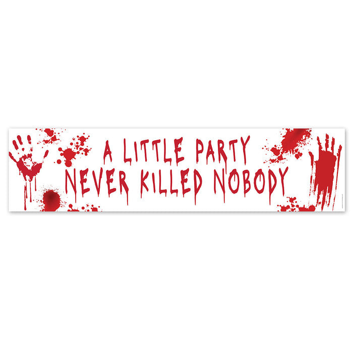Bumper sticker with red text 'A little party never killed nobody' and handprints on a white background