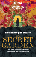 BBC Children’s Classics: The Secret Garden