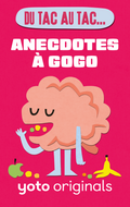 Du tac au tac... Anecdotes à gogo