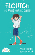 Floutch : Mes parents sont pires que moi