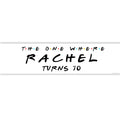 Friends 'The One Where' Personalised Banner Decoration - 1.2m