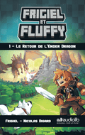 Frigiel et Fluffy 1 - Le Retour de l'Ender Dragon