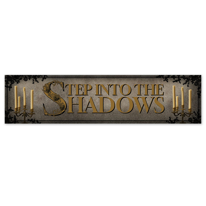 Decorative sign with 'Step into the Shadows' text on a dark background
