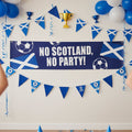 No Scotland, No Party Football Banner - 120cm x 30cm