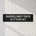 Farewell Sweet Youth Banner on White Brick Wall