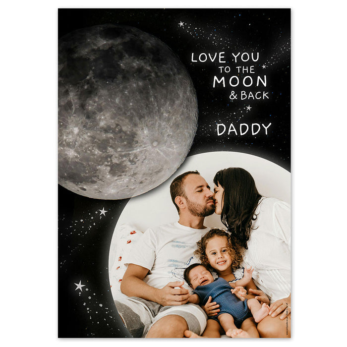 A3 size personalized photo poster with a starry night sky and a family photo, featuring the text 'LOVE YOU TO THE MOON & BACK' and 'DADDY'.
