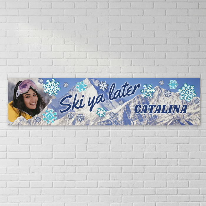 Ski Ya Later Banner on White Brick Wall