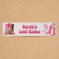 Sarah's Last Rodeo Pink Cowgirl Banner Sandy Wild West Wall
