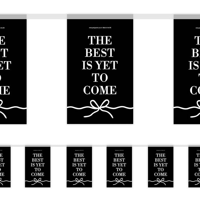 Black and white banner with 'The Best is Yet to Come' text and decorative bow.