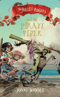 The Jolley-Rogers and the Pirate Piper