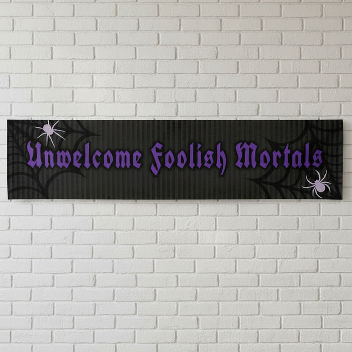Unwelcome Foolish Mortals Gothic Banner - 120cm x 30cm