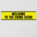 Welcome to the Crime Scene Banner - 120cm x 30cm